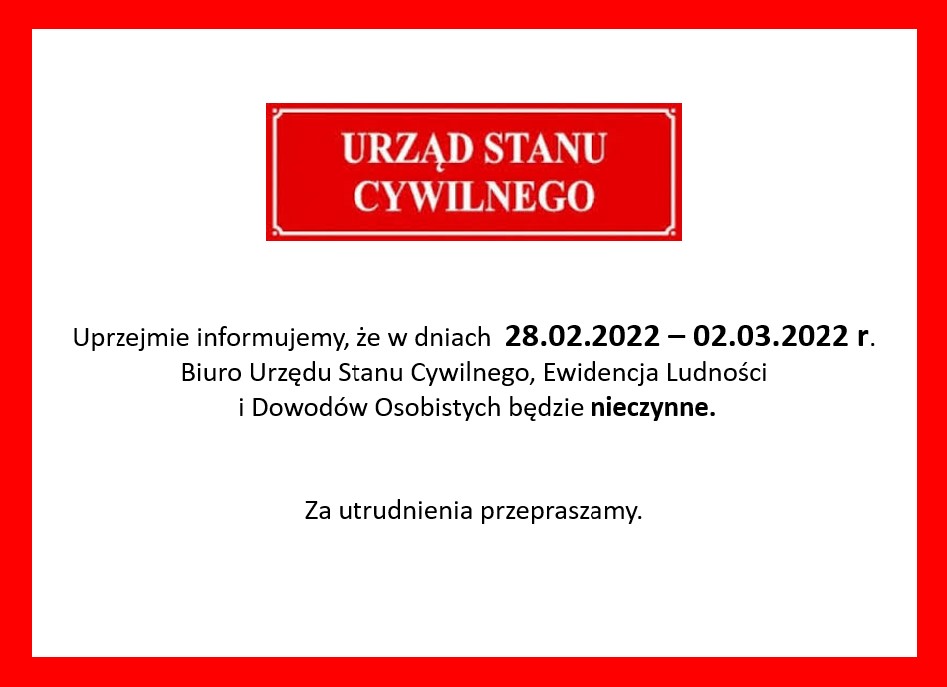 Biuro Urzędu Stanu Cywilnego, Ewidencja Ludności i Dowodów Osobistych nieczynne od  28.02.- 02.03.2022 r.