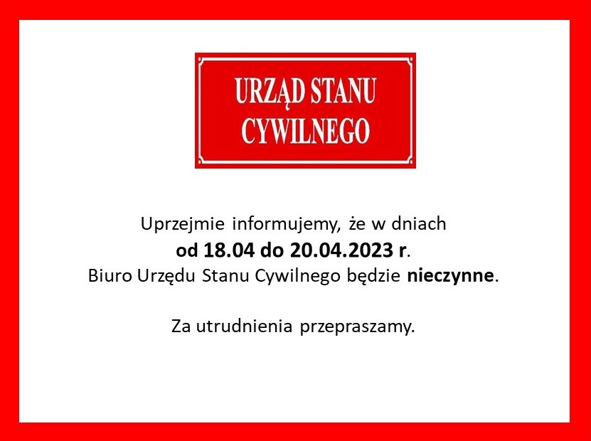 Biuro Urzędu Stanu Cywilnego nieczynne 18-20.04.2023.r.