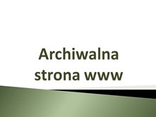 Archiwalna strona www - kliknięcie spowoduje otwarcie nowego okna