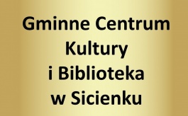 Gminne Centrum Kultury i Biblioteka w Sicienku